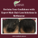 Regrow and Restore: Male Hair Loss Solutions in Melbourne