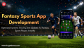 Grow Your Sports Gaming Business with Fantasy Sports App Development