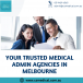 Your Trusted Medical Admin Agencies in Melbourne